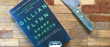 Sharp Objects Teerbemind van Gillian Flynn Recensie by Book Barista